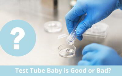Test Tube Baby is Good or Bad?