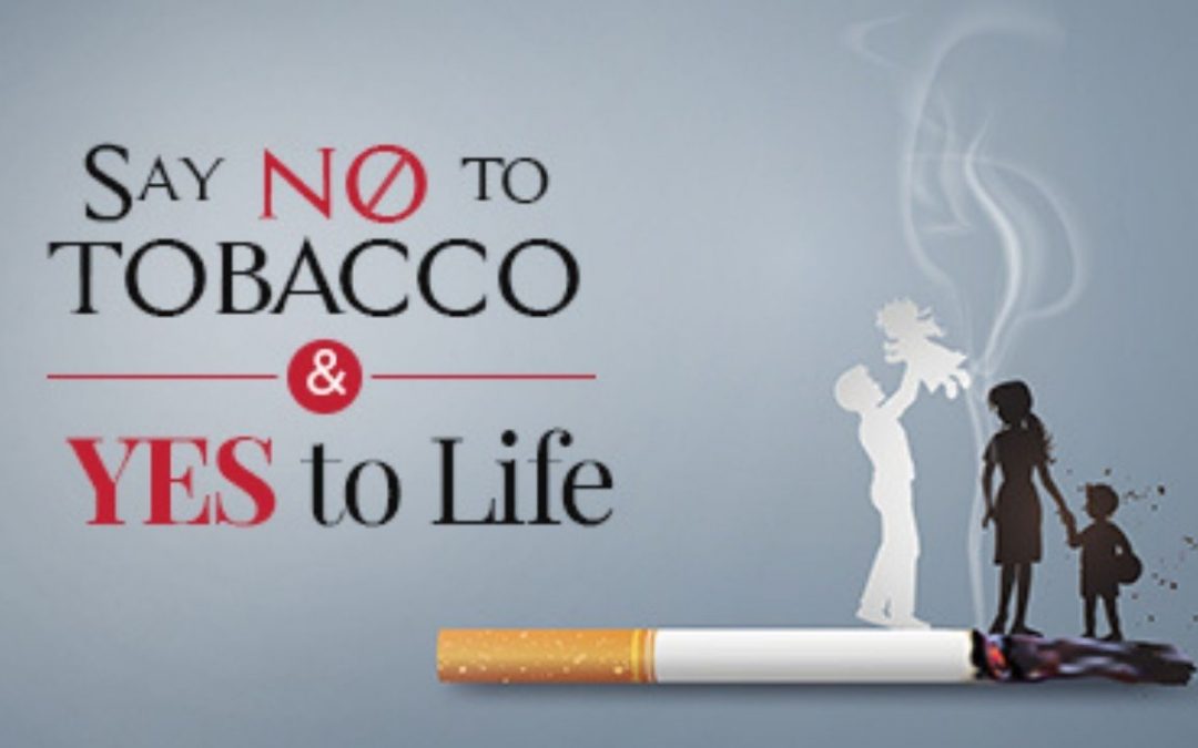 Say no to Tobacco and Yes to Life