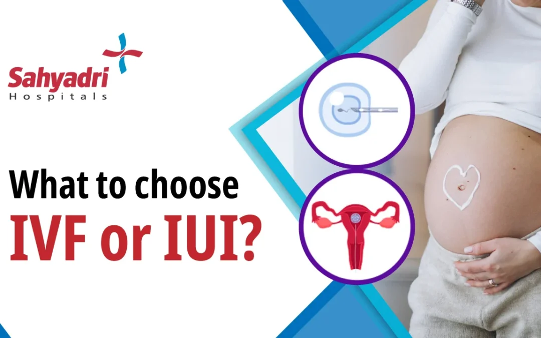 What to choose | IVF or IUI?