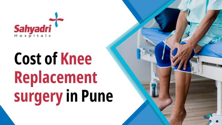Cost of Knee Replacement Surgery in Pune
